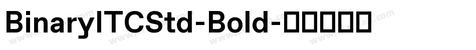 BinaryITCStd-Bold字体转换