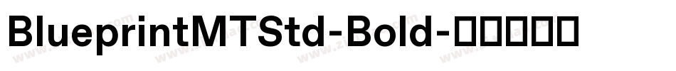 BlueprintMTStd-Bold字体转换