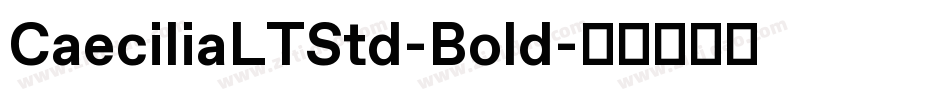 CaeciliaLTStd-Bold字体转换