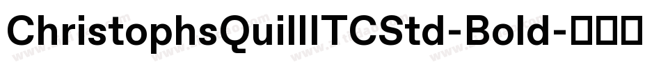 ChristophsQuillITCStd-Bold字体转换