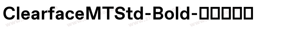 ClearfaceMTStd-Bold字体转换