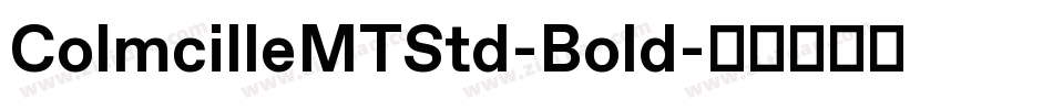 ColmcilleMTStd-Bold字体转换