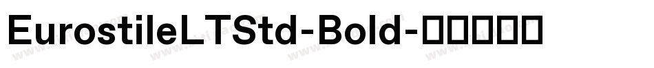 EurostileLTStd-Bold字体转换