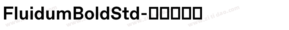 FluidumBoldStd字体转换