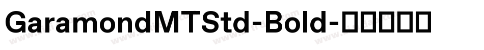 GaramondMTStd-Bold字体转换