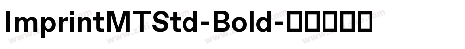 ImprintMTStd-Bold字体转换