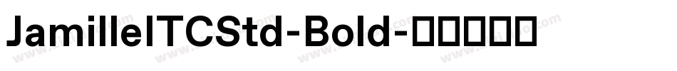 JamilleITCStd-Bold字体转换