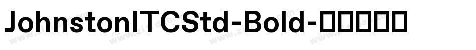 JohnstonITCStd-Bold字体转换