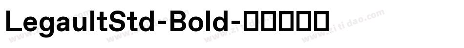 LegaultStd-Bold字体转换