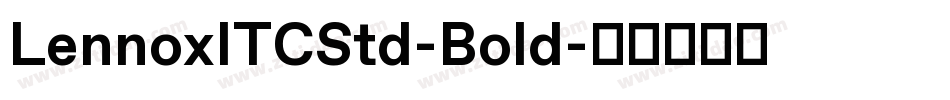 LennoxITCStd-Bold字体转换