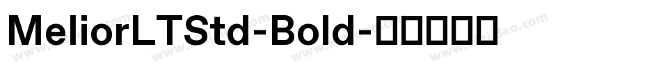MeliorLTStd-Bold字体转换