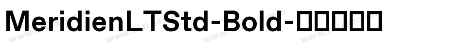 MeridienLTStd-Bold字体转换