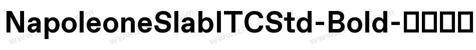 NapoleoneSlabITCStd-Bold字体转换