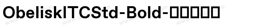 ObeliskITCStd-Bold字体转换