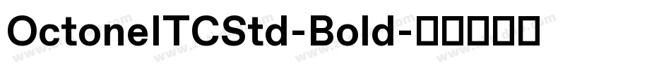 OctoneITCStd-Bold字体转换