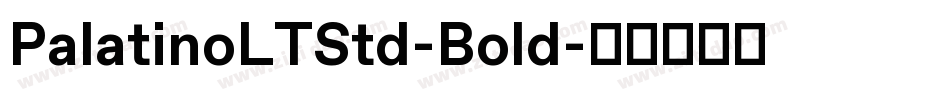 PalatinoLTStd-Bold字体转换