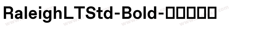 RaleighLTStd-Bold字体转换