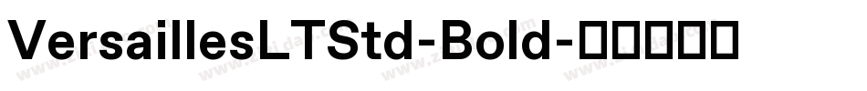 VersaillesLTStd-Bold字体转换