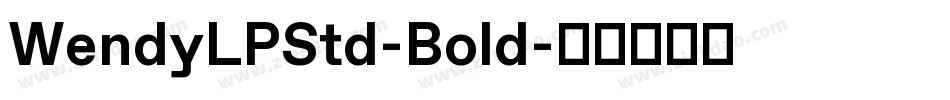 WendyLPStd-Bold字体转换
