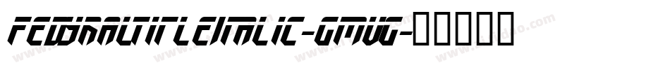 FedyralTitleItalic-GmvG字体转换