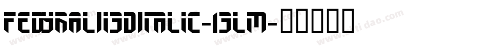 FedyralIi3DItalic-13lM字体转换