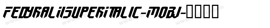FedyralIiSuperItalic-MoBJ字体转换