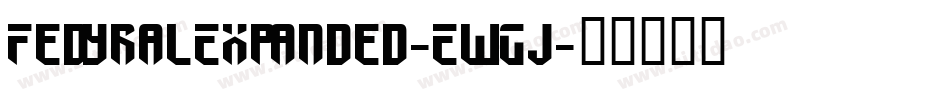 FedyralExpanded-EwGj字体转换