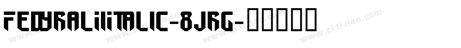 FedyralIiItalic-8Jrg字体转换