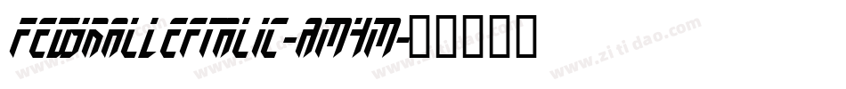 FedyralLeftalic-AM4M字体转换