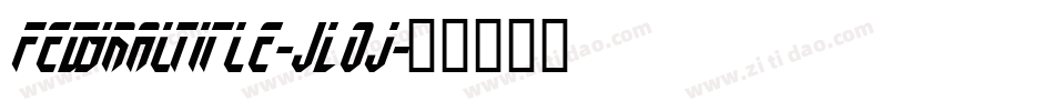 FedyralTitle-JLOj字体转换