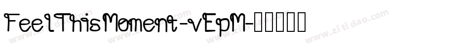 FeelThisMoment-vEpM字体转换