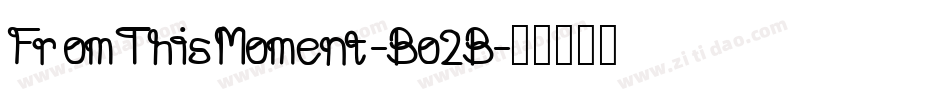 FromThisMoment-Bo2B字体转换