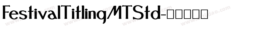FestivalTitlingMTStd字体转换