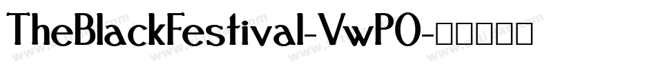 TheBlackFestival-VwP0字体转换