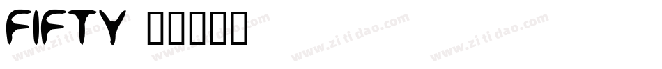 FIFTY字体转换