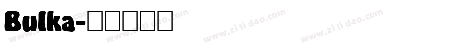 Bulka字体转换