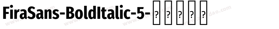FiraSans-BoldItalic-5字体转换