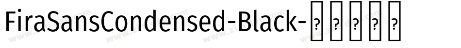 FiraSansCondensed-Black字体转换