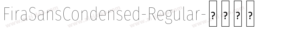 FiraSansCondensed-Regular字体转换