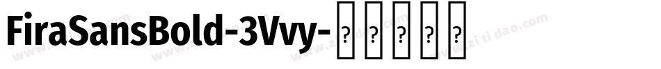 FiraSansBold-3Vvy字体转换