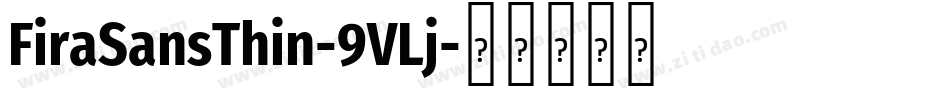 FiraSansThin-9VLj字体转换