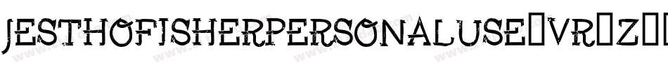 JesthoFisherPersonalUse-VR8Z字体转换