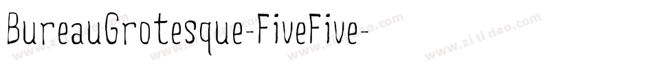 BureauGrotesque-FiveFive字体转换