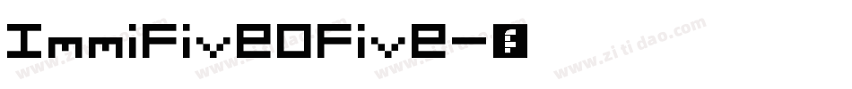 ImmiFiveOFive字体转换