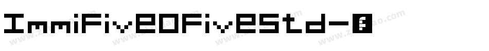 ImmiFiveOFiveStd字体转换