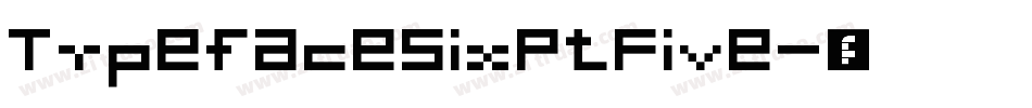 TypefaceSixPtFive字体转换