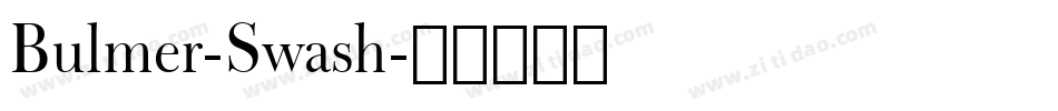Bulmer-Swash字体转换