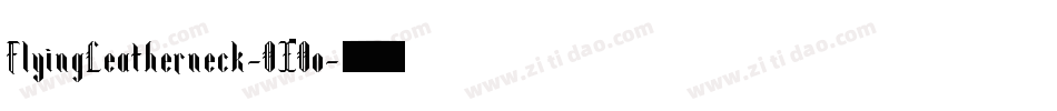 FlyingLeatherneck-OXOo字体转换