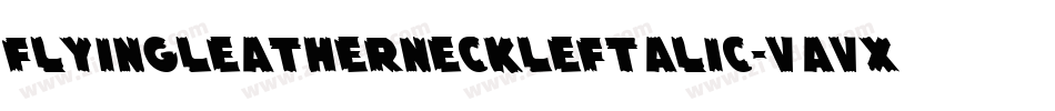 FlyingLeatherneckLeftalic-VaVx字体转换