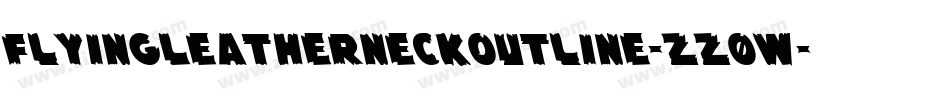 FlyingLeatherneckOutline-zz0w字体转换 FlyingLeatherneckOutline-zz0w字体转换